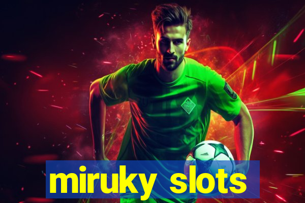 miruky slots